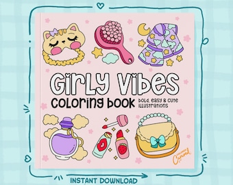 Easy, Bold, Cute Girly Vibes Coloring Book, Printable Instant Digital Download PDF, 55 Colorable Pages with Adorable Illustrations