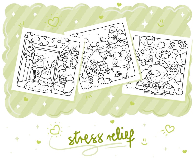 May include: Three black and white coloring pages featuring whimsical scenes with cartoon characters in winter settings. The phrase "stress relief" is written in a cursive font below the images, set against a light green background with hearts and stars.