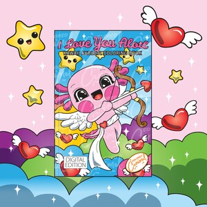 Axolotl Kawaii Coloring Book, Sweet Instant Digital Download Printable PDF, I Love You Valentines Day, Cute, Fun Stress-Free Colorable Pages