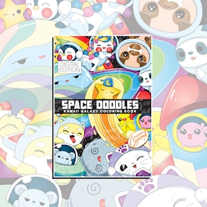 May include: A digital coloring book cover featuring a colorful space scene with cute cartoon characters. The title is "Space Doodles: Kawaii Galaxy Coloring Book" and the text "Digital Edition" is in a box at the top left corner.
