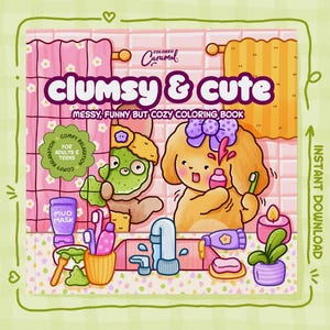 Peut inclure: Illustration numérique d'un livre de coloriage intitulé "Clumsy & Cute". La couverture présente des personnages de dessins animés dans une salle de bain, avec le texte "Messy, Funny But Cozy Coloring Book" et "For Adults & Teens."