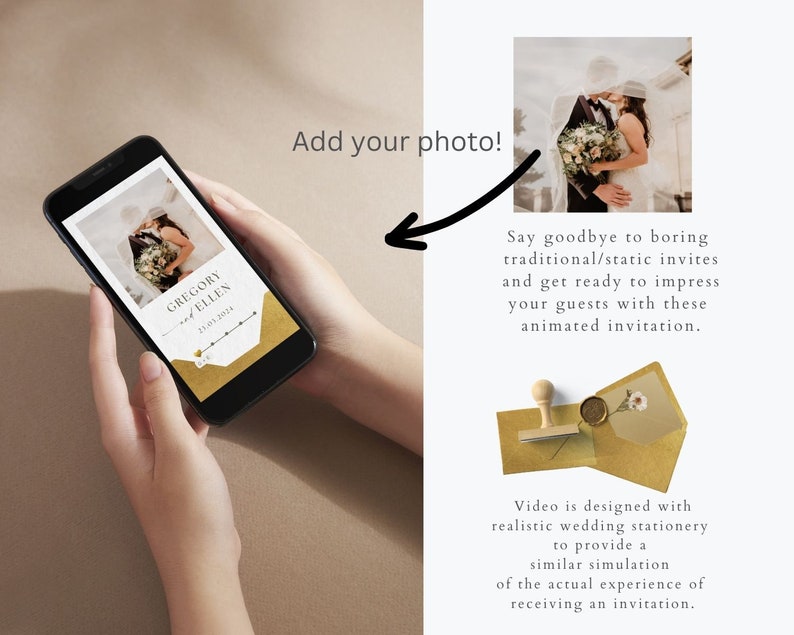 May include: A smartphone screen displaying a wedding invitation with a photo of a couple, the text "GREGORY and ELLEN 21.05.2024", and a gold background. The text "Add your photo!" is displayed above the phone.