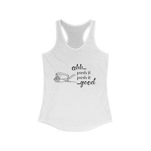 Push It Racerback Tank | Funny Garden Tank Top | Gardening Gift For Mom | Gardening Tank Top