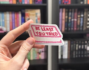 Atleast You Tried Cake Sticker
