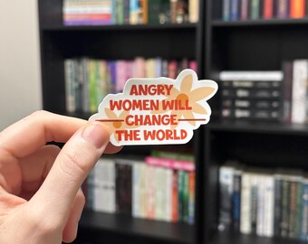 Angry women will change the world