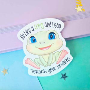 Leap Frog Die Cut Sticker - Froggy Sticker, Frog Quote, Kawaii Frog, Water Bottle Decal, Kindle Sticker, Green Frog, Frog Lover Gift
