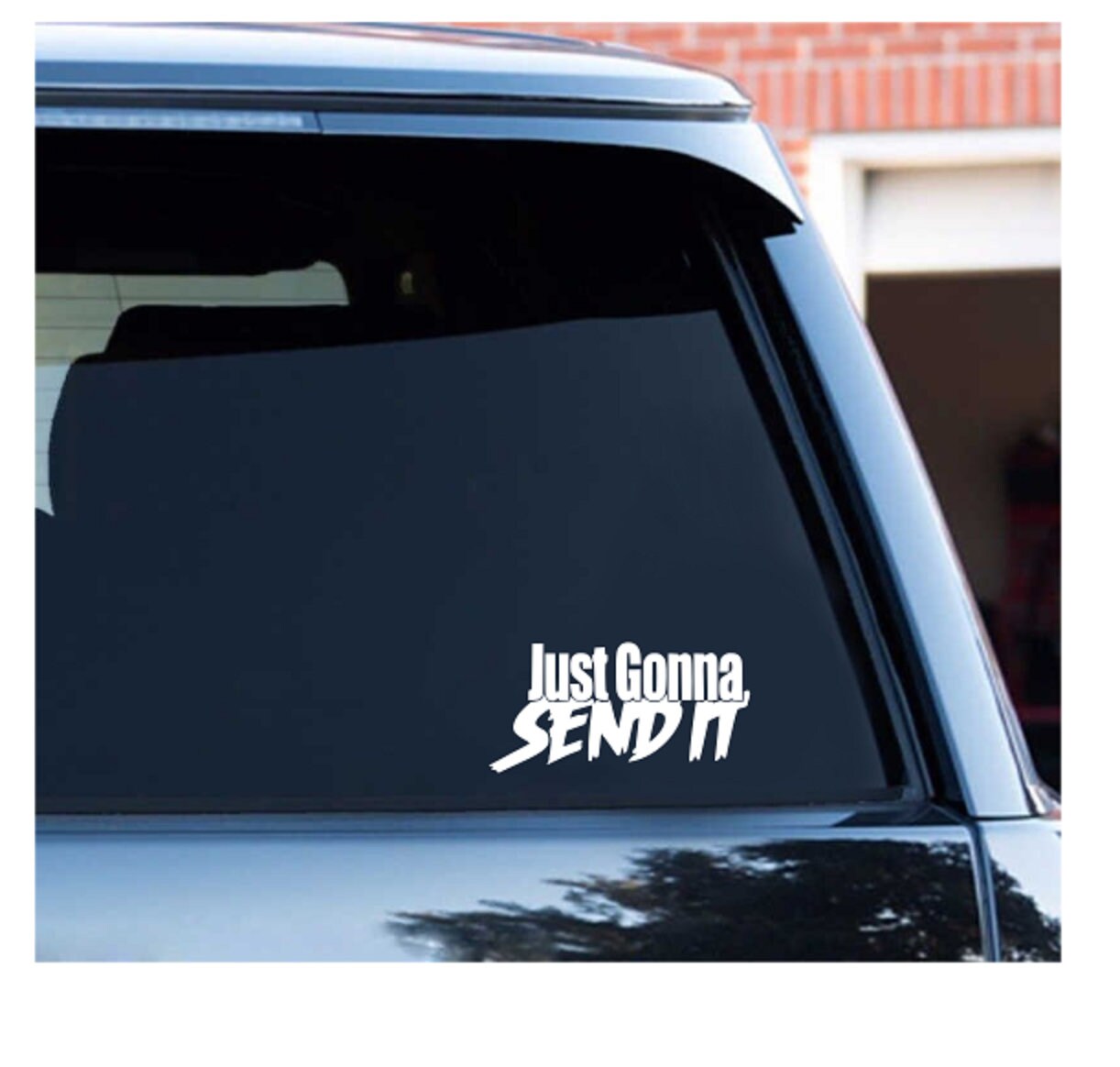 Full Send Window Sticker Just Gonna Send It Vinyl Sticker Decal for Car, Truck, Window, Bumper ...