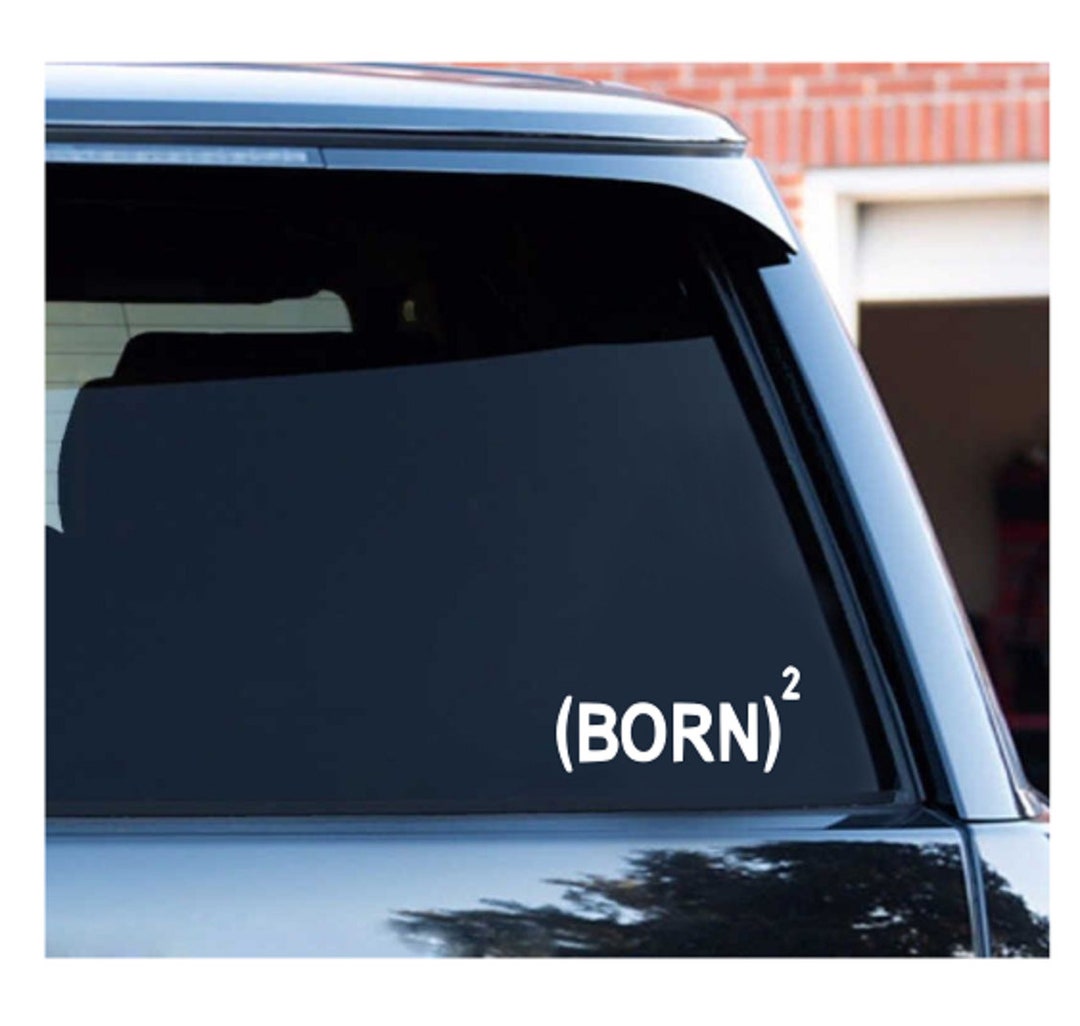 Born Again Christian Vinyl Decal, Car Truck Window Bumper Sticker - Etsy