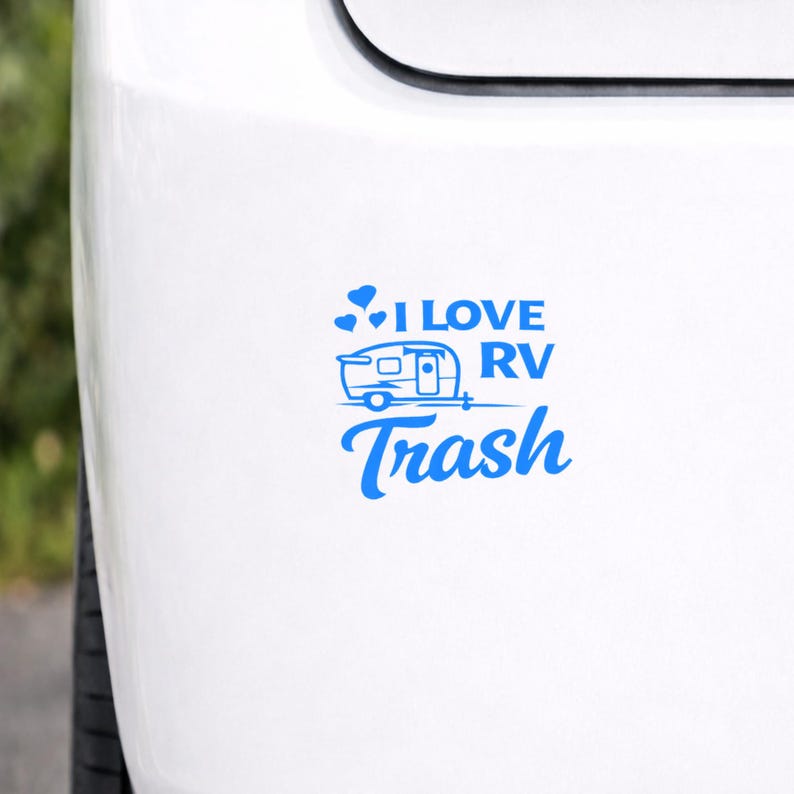 I Love RV Trash Funny Camper Vinyl Decal Sticker Car Window Laptop ...