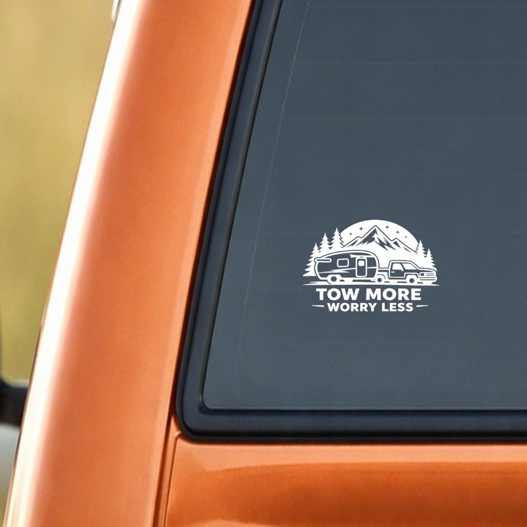 Tow More Worry Less Camper Vinyl Decal Sticker Car Window Laptop ...