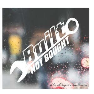 Decal for  Built Not Bought   Vinyl Sticker Decal for Car, Truck, Window, Bumper Decal for Laptop,  Home Decoration