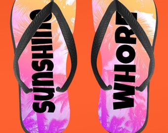 Sunshine Whore Flip Flops | Flip Flops | Funny Gifts | Holiday | Summer | Flipflops | Rude Flip Flops | Sandals |