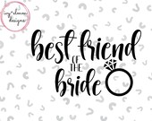 Best friend of the bride Instant download png. svg, jpg. Wedding downloads, wedding download for Cricut