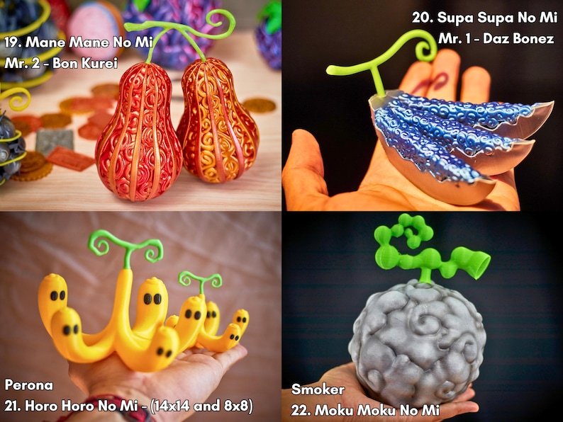 Cuatro réplicas de Fruta del Diablo coleccionables; imprescindibles para fans de One Piece y sets cosplay.
19 Mane Mane no Mi de Bon Kurei: dos peras gemelas cobre-rojizas con filigrana.
20 Supa Supa no Mi de Daz Bonez: ala azul metálico con filo plateado.
21 Horo Horo no Mi de Perona: racimo de fantasmitas amarillos, tamaños 14 cm y 8 cm.
22 Moku Moku no Mi de Smoker: esfera gris humo con tallo verde. Pintadas a mano, perfectas como regalo anime, decoración gamer o exposición en convenciones.