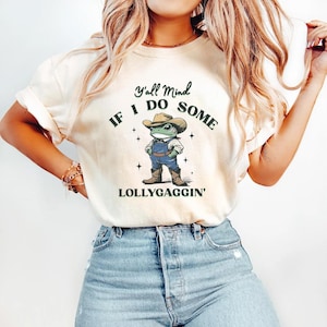 Comfort Colors Y'all Mind If I Do Some Lollygaggin' Shirt, Funny Shirt, Vintage Retro Graphic Lollygagging Shirt, Frog Shirt PSN786