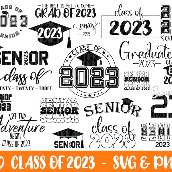 Class of 2023 svg Bundle, senior 2023 svg, senior svg, class of 23 svg, graduation shirt svg,  grad svg, Graduation saying svg png, College