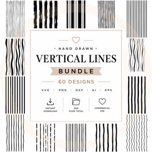 May include: A digital design bundle featuring 60 hand-drawn vertical line patterns in black on a white background. The central text reads HAND DRAWN VERTICAL LINES BUNDLE 60 DESIGNS, including SVG, PNG, DXF, AI, EPS file formats and icons.