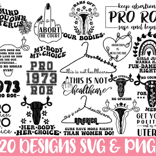 Pro Roe SVG Bundle, Pro Choice SVG Cut File, Roe V Wade Svg, Reproductive Rights Svg, My Body My Choice Svg, Abortion svg, Pro Roe Png,