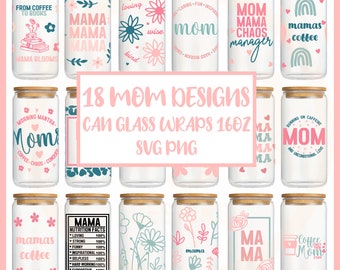 Bundle SVG de boîte de conserve de verre pour maman, Mama Glass Can Wrap Svg, Libbey 16 oz peut svg png, Emballage de canette de café, Bundle svg fête des mères, Emballage complet, Sublimation