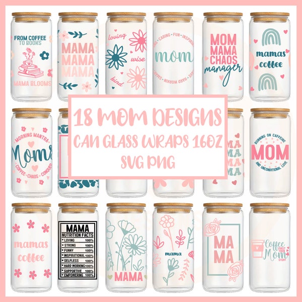 Mamá Glass puede paquete SVG, Mama Glass Can Wrap Svg, Libbey 16oz puede svg png, Café puede envolver, Paquete svg del día de las madres, Envoltura completa, Sublimación