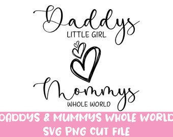 Daddy's Girl Mommys World SVG, Daddy's little girl svg, png instant download, Baby Girl SVG, Baby Girl Quote svg, Newborn svg, Baby svg