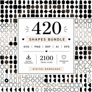 May include: A digital collection of 420 shapes featuring a variety of black silhouettes and outlines. The central text reads 420 SHAPES BUNDLE, SVG | PNG | DXF | AI | EPS, 2100 TOTAL FILES, INSTANT DOWNLOAD, COMMERCIAL USE, and DIGITAL DOWNLOAD.