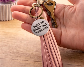 Daughter Gift from MOM & DAD, Don't Do Stupid Shit, Bag Charm Leather Tassel Keychain
