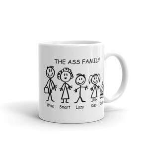 Funny Coffee Mug The Ass Family