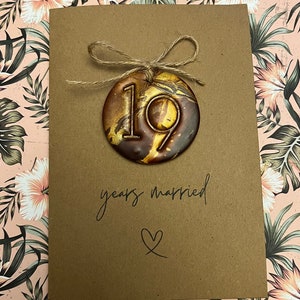 19 - Years Together - Bronze Anniversary - A6 Blank Card - Handmade Clay Removable Keepsake - Personalised - For Him - For Her - Gift