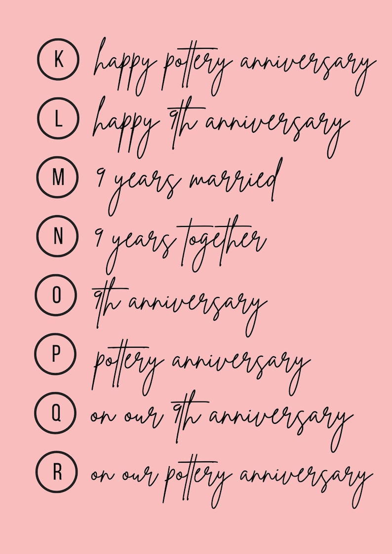 May include: A pink background with a list of phrases related to anniversaries. The phrases include "happy pottery anniversary", "happy 9th anniversary", "9 years married", "9 years together", "9th anniversary", "pottery anniversary", "on our 9th anniversary", and "on our pottery anniversary".