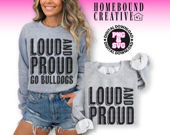 Bulldogs SVG PNG: Diseño de camiseta de mascota ruidosa y orgullosa (descarga digital)