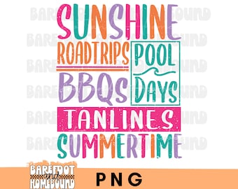 May include: A colorful graphic design with the text "Sunshine, Roadtrips, Pool Days, BBQs, Tanlines, Summertime".