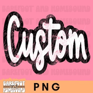 Textured Custom Team PNG, Distressed Custom Mascot PNG, Custom Name Design, Personalized Team png, Custom Cursive Design Custom Shirt Women
