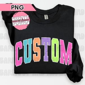 Neon Varsity Custom PNG, Bright Colors Personalized PNG, Customized Text, Custom Neon Trendy Digital png, Custom Shirt Design, Personalized