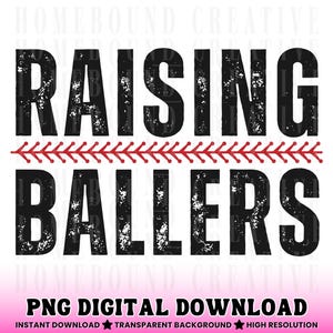 Raising Ballers PNG: Funny Baseball Mom Design (Digital Download)