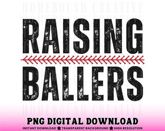 Raising Ballers PNG: Funny Baseball Mom Design (Digital Download)