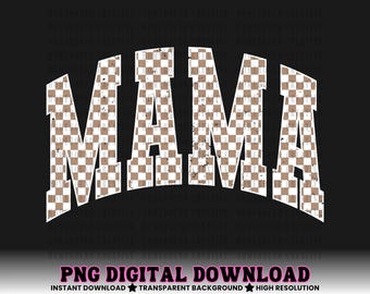 Neutral Checkered Mama PNG: Trendy Tan Checkerboard Mom Design (Digital Download)