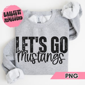 Let&#39;s Go Mustangs PNG: Distressed School Team Design (Digital Download)