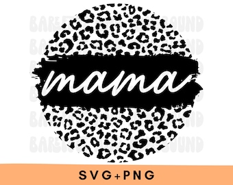 Leopard Print Mama SVG PNG: Trendy Mom Shirt Design (Digital File)
