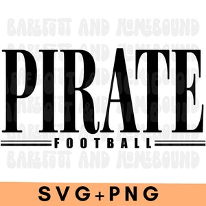 Pirates Football SVG, Pirates PNG, Pirates Mascot SVG, Trendy Pirates svg, Pirates Shirt Design, Pirates Cut File, Pirate Football Game svg