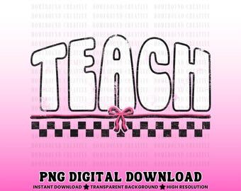 Coquette Teach PNG: Retro Checkered Bow Teacher Shirt Design (Digital Download)