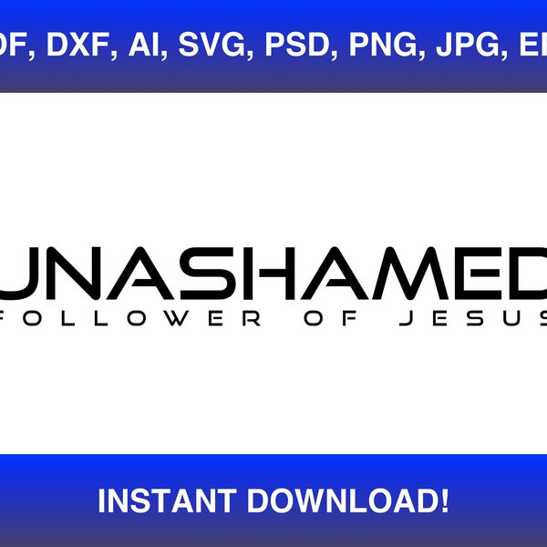 Unashamed Follower of Jesus Svg, Follower of Jesus Shirt Svg, Jesus Svg, Christian Svg, Christian Shirt Svg, Mens Ministry Svg