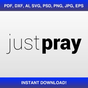 Just Pray Svg, Just Pray Shirt Svg, Just Pray Sublimation Svg, Christian Svg, Christian Shirt Svg, Mens Ministry Svg