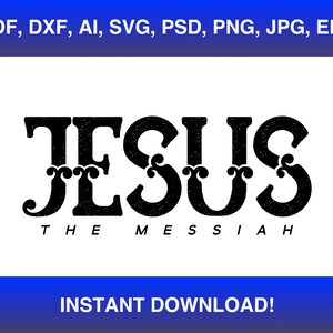 Jesus the Messiah Svg, Jesus the Messiah Shirt Svg, Messiah Svg, Christian Svg, Christian Shirt Svg, Mens Ministry Svg