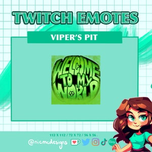 May include: Green Twitch emote featuring a green circle with the text "Welcome to my world" in a stylized font. The emote is available in three sizes: 112 x 112, 72 x 72, and 56 x 56 pixels.