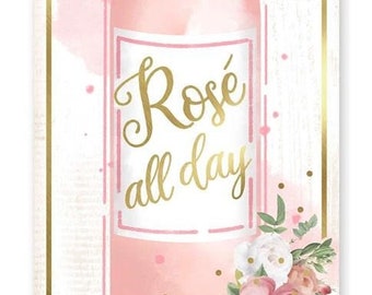 Wine Sign, Rose All Day Sign, 12.5"H X 6"W Rose All Day Sign, MDF and Printed Paper