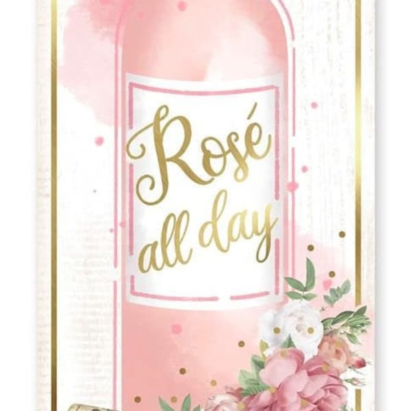 Wine Sign, Rose All Day Sign, 12.5"H X 6"W Rose All Day Sign, MDF and Printed Paper