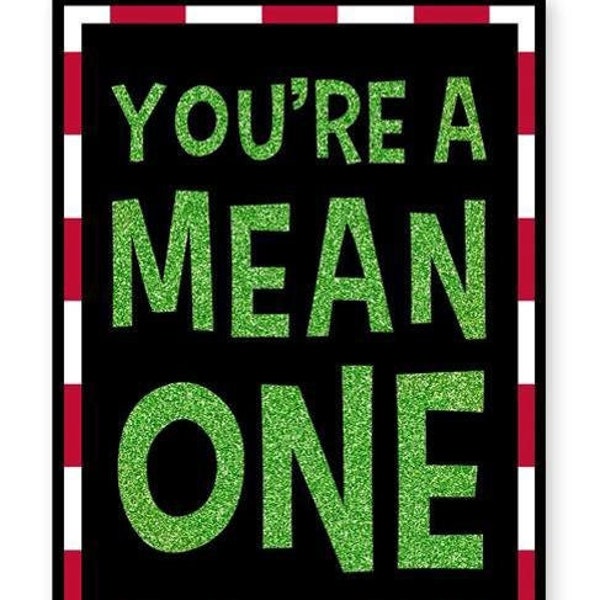 Christmas Sign, 12.5"H x 6"L You're A Mean One Glitter, MDF and Paper