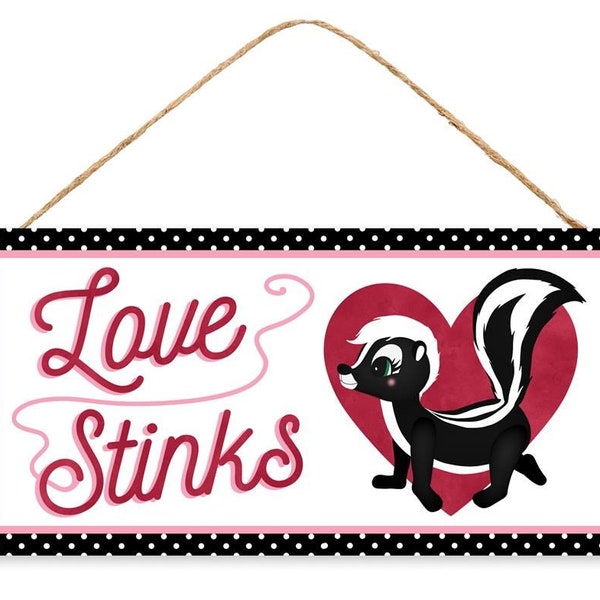 Valentine's Day Sign, 12.5"L X 6"H Love Stinks/Skunk Sign, MDF and Paper