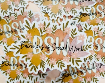Bachelor’s of Social Work, Social Work Sticker, for social workers, social work gift, laptop sticker, social work gift